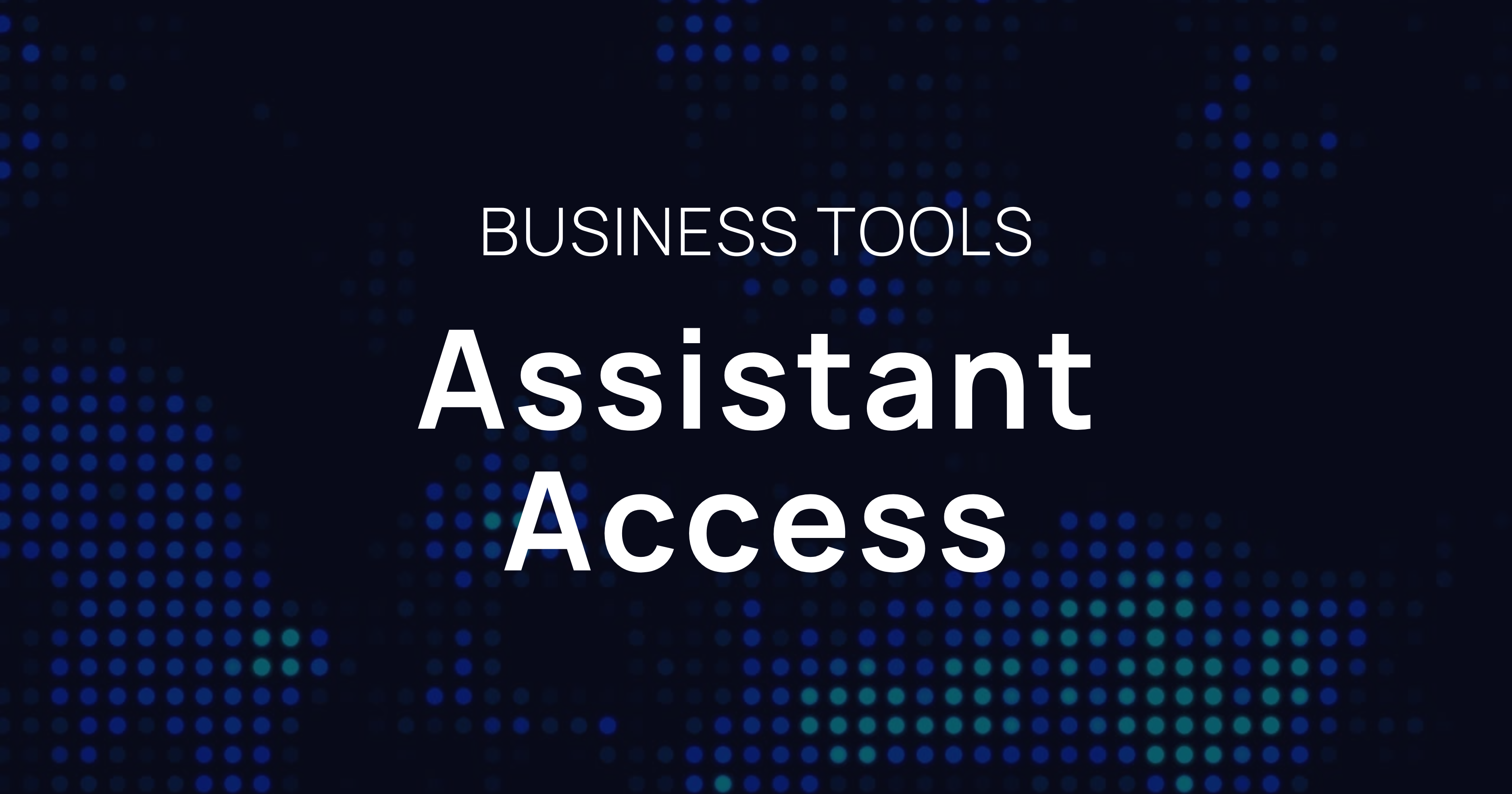 Assistant Access